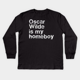 Oscar Wilde Is My Homeboy / Writer Geek Gift Kids Long Sleeve T-Shirt